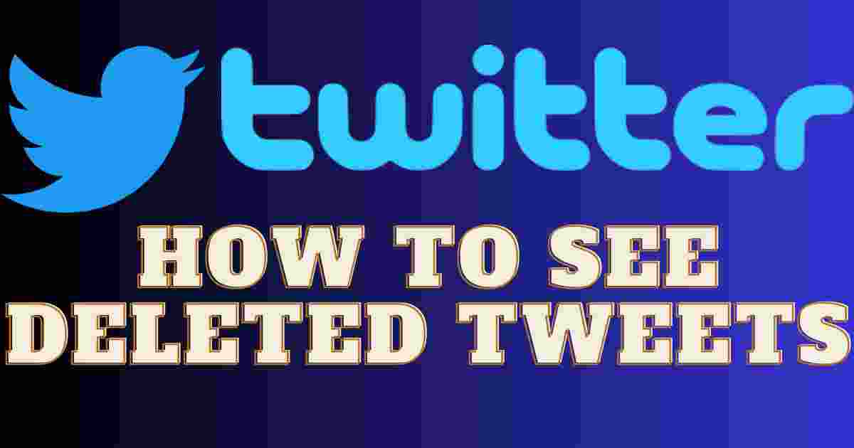 How to See Deleted Tweets