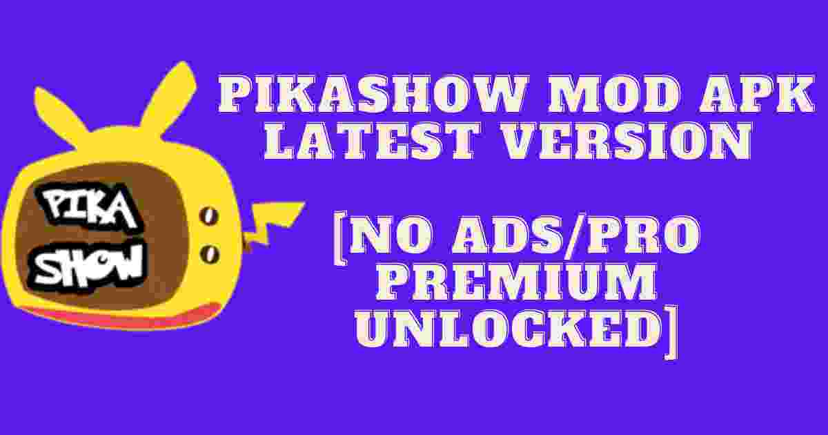 Pikashow Mod Apk Latest Version [No AdsPro Premium Unlocked]