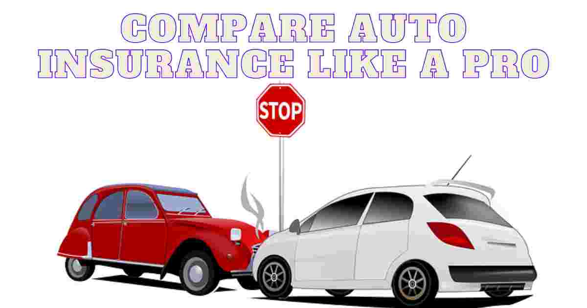 Compare Auto Insurance like a Pro