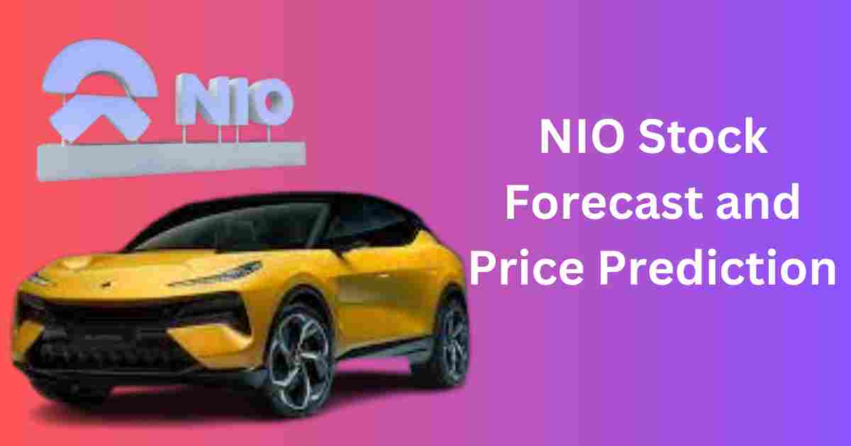 NIO Stock Forecast and Price Prediction