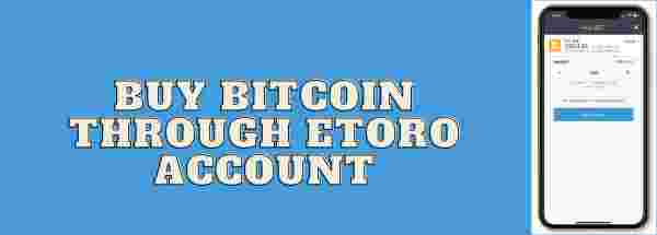 A Step by Step Guide on How to Buy Bitcoin on eToro App