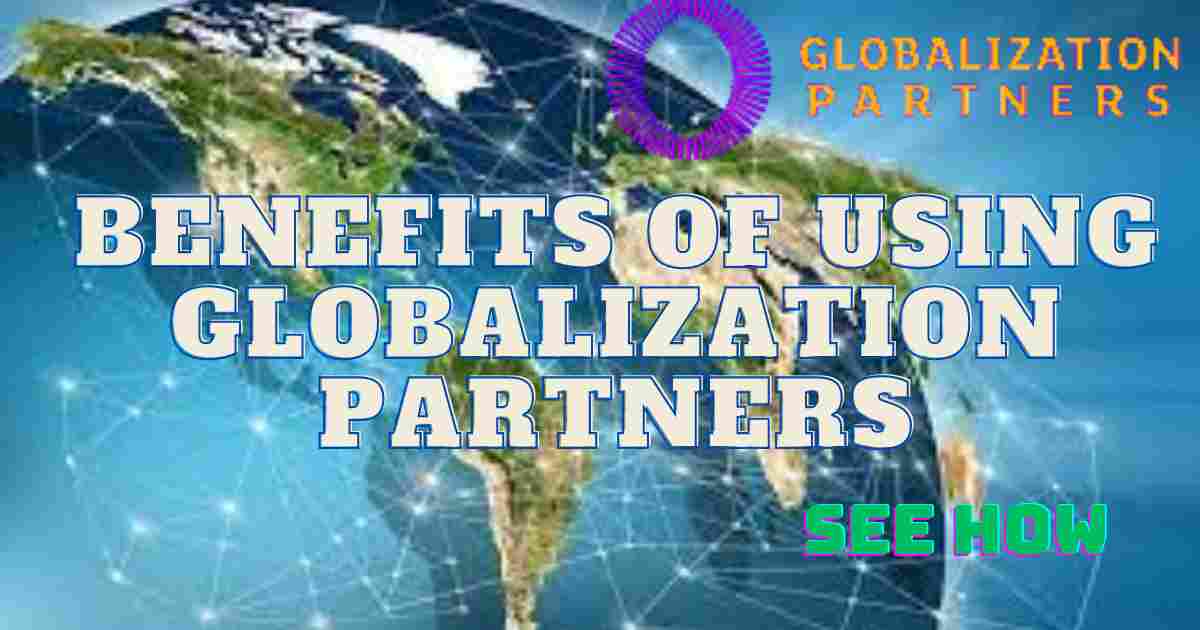 Benefits of using Globalization Partners